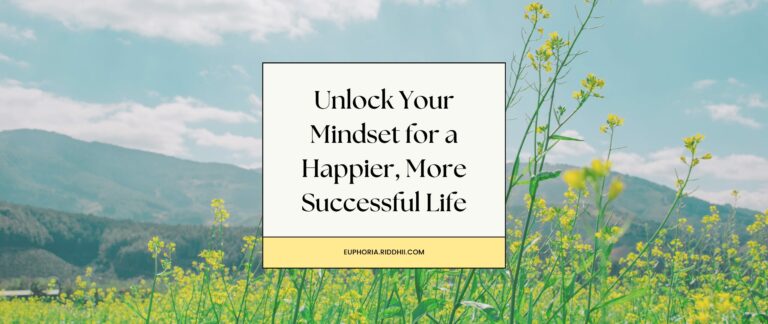 Unlock Your Mindset for a Happier, More Successful Life