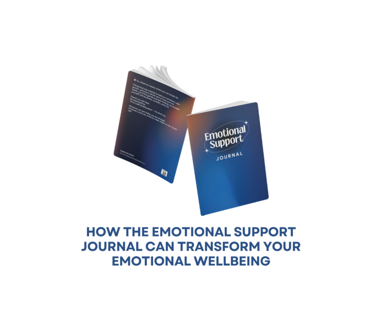 How the Emotional Support Journal Can Transform Your Emotional Wellbeing